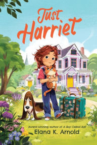 Title: Just Harriet, Author: Elana K. Arnold