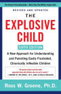 The Explosive Child [Sixth Edition]: A New Approach for Understanding and Parenting Easily Frustrated, Chronically Inflexible Children