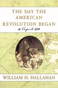 English book pdf download free The Day the American Revolution Began: 19 April 1775 FB2 MOBI ePub