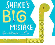 Title: Snake's Big Mistake, Author: Sarah Kurpiel