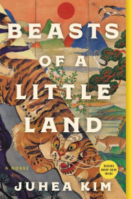 Free downloadable audiobooks for android Beasts of a Little Land: A Novel by Juhea Kim, Juhea Kim DJVU