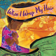 Download book in english When I Wrap My Hair by Shauntay Grant, Jenin Mohammed