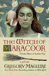 Download ebook for mobile phone The Witch of Maracoor: A Novel 9780063094062 RTF PDB MOBI by Gregory Maguire (English Edition)