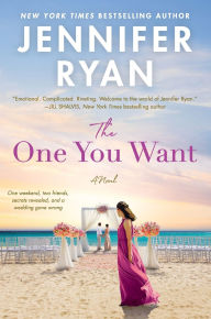 Title: The One You Want: A Novel, Author: Jennifer Ryan