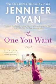 Title: The One You Want: A Novel, Author: Jennifer Ryan