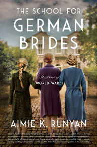 Free download audio book frankenstein The School for German Brides: A Novel of World War II in English by Aimie K. Runyan