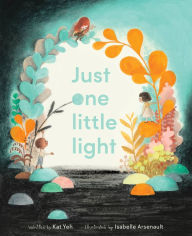 Title: Just One Little Light, Author: Kat Yeh