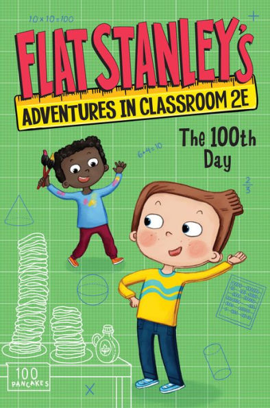 Flat Stanley's Adventures Classroom 2E #3: The 100th Day