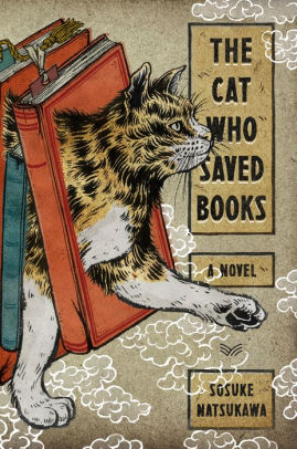 The Cat Who Saved Books: A Novel