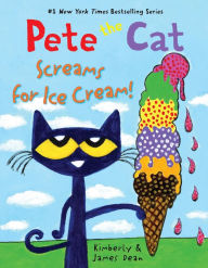 Free computer books for download Pete the Cat Screams for Ice Cream! 9780063095953 (English literature) RTF iBook FB2 by James Dean, Kimberly Dean