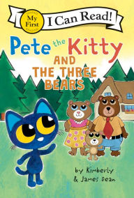 Free ebook downloads for ebook Pete the Kitty and the Three Bears FB2 CHM PDF 9780063096073 by James Dean, Kimberly Dean