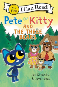 Title: Pete the Kitty and the Three Bears, Author: James Dean