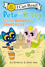 Title: Pete the Kitty and the Mermaid's Sandcastle, Author: James Dean