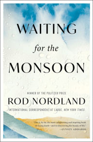 Title: Waiting for the Monsoon, Author: Rod  Nordland