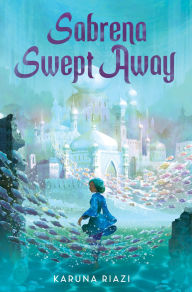 Title: Sabrena Swept Away, Author: Karuna Riazi