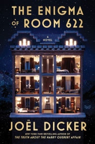 Title: The Enigma of Room 622: A Novel, Author: Joël Dicker