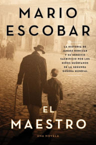 Title: The Teacher \ El maestro (Spanish edition): A Novel, Author: Mario Escobar
