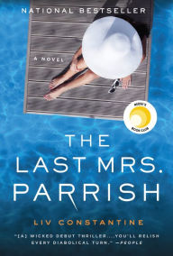 Title: The Last Mrs. Parrish: A Novel, Author: Liv Constantine