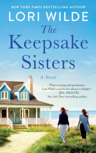 Title: The Keepsake Sisters: A Novel, Author: Lori Wilde