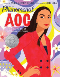 Title: Phenomenal AOC: The Roots and Rise of Alexandria Ocasio-Cortez, Author: Anika Aldamuy Denise