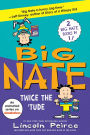 Big Nate: Twice the 'Tude: Big Nate Flips Out and Big Nate: In the Zone