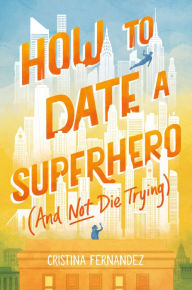 Amazon book mp3 downloads How to Date a Superhero (And Not Die Trying) (English Edition) 9780063114302 ePub CHM DJVU