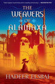 Ebooks portugues download gratis The Weavers of Alamaxa: A Novel 9780063114807 by Hadeer Elsbai RTF PDB