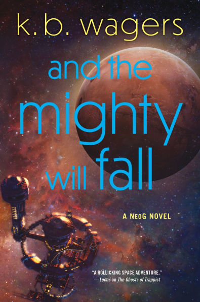 And the Mighty Will Fall: A NeoG Novel