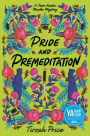 Pride and Premeditation (Barnes & Noble YA Book Club Edition)