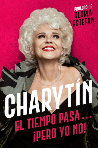 CHARYTÍN \ (Spanish edition): El tiempo pasa. . pero yo no!