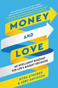 Free audio books no downloads Money and Love: An Intelligent Roadmap for Life's Biggest Decisions