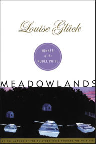 Title: Meadowlands, Author: Louise Glück