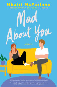 Books download electronic free Mad About You: A Novel in English 9780063117945 by Mhairi McFarlane