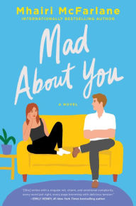 Download free online audio books Mad About You: A Novel 9780063117945 by Mhairi McFarlane