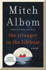 Title: The Stranger in the Lifeboat: A Novel, Author: Mitch Albom