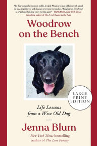 Title: Woodrow on the Bench: Life Lessons from a Wise Old Dog, Author: Jenna Blum