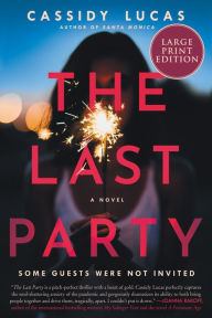 Title: The Last Party: A Novel, Author: Cassidy Lucas