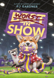 Title: Worst in Show, Author: PJ Gardner