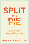 Alternative view 1 of Split the Pie: A Radical New Way to Negotiate