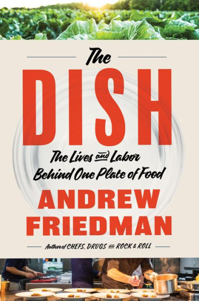 The Dish: Lives and Labor Behind One Plate of Food