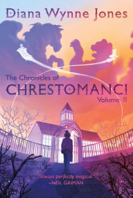 Title: The Chronicles of Chrestomanci, Vol. II: The Magicians of Caprona and Witch Week, Author: Diana Wynne Jones