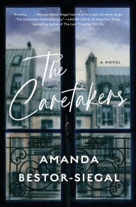 Title: The Caretakers: A Novel, Author: Amanda Bestor-Siegal