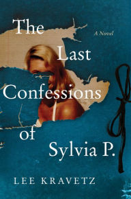 It books pdf free download The Last Confessions of Sylvia P.: A Novel (English literature) 