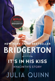 Title: It's in His Kiss (Bridgerton Series #7), Author: Julia Quinn