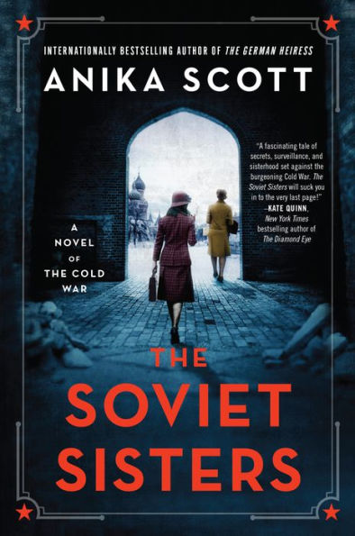 the Soviet Sisters: A Novel of Cold War