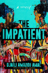 Rapidshare books download The Impatient: A Novel (English literature) iBook PDB MOBI by Djaili Amadou Amal, Emma Ramadan, Djaili Amadou Amal, Emma Ramadan 9780063141629