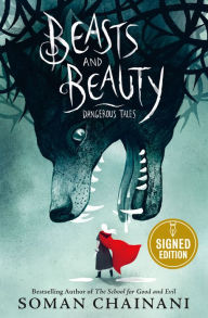 Title: Beasts and Beauty: Dangerous Tales (Signed Book), Author: Soman Chainani