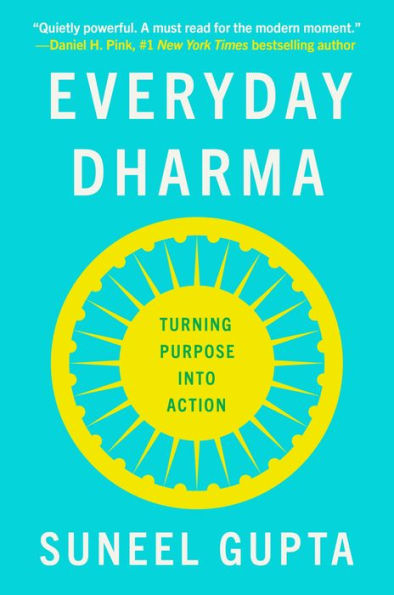 Everyday Dharma: 8 Essential Practices for Finding Success and Joy in Everything You Do