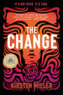 The Change (A Good Morning America Book Club Pick)