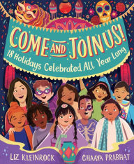 Title: Come and Join Us!: 18 Holidays Celebrated All Year Long, Author: Liz Kleinrock